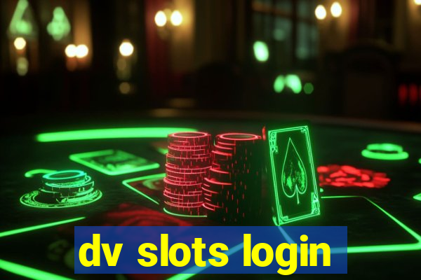 dv slots login